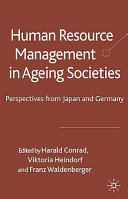 Human resource management in ageing societies : perspectives from Japan and Germany /