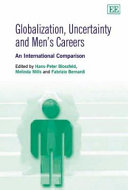 Globalization, uncertainty and men's careers : an international comparison /