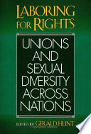 Laboring for rights : unions and sexual diversity across nations /