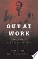 Out at work : building a gay-labor alliance /