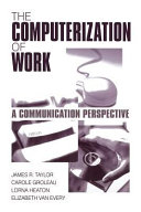The computerization of work : a communication perspective /