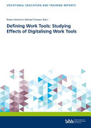 Defining work tools : studying effects of digitalising work tools /