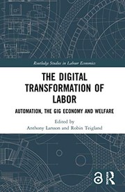 The digital transformation of labor : automation, the gig economy and welfare /