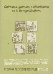 Cofradías, gremios y solidaridades en la Europa medieval : XIX Semana de Estudios Medievales, Estella, 20 a 24 de julio de 1992.
