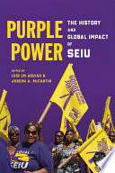 Purple power : the history and global impact of SEIU /