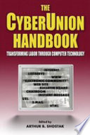 The cyberunion handbook : transforming labor through computer technology /
