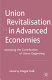 Union revitalisation in advanced economies : assessing the contribution of union organising /