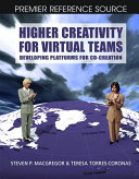 Higher creativity for virtual teams : developing platforms for co-creation /