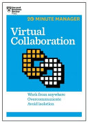 Virtual collaboration : work from anywhere, overcommunicate, avoid isolation.