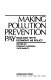 Making pollution prevention pay : ecology with economy as policy /