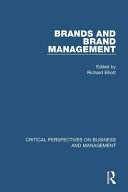 Brands and brand management : critical perspectives on business and management /