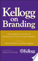 Kellogg on branding : the marketing faculty of the Kellogg School of Management /