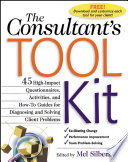 The consultant's toolkit : high-impact questionnaires, activities, and how-to guides for diagnosing and solving client problems /