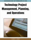 Handbook of research on technology project management, planning, and operations /