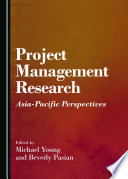 Project Management Research : Asia-Pacific Perspectives /