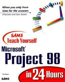 Sams teach yourself Microsoft Project 98 in 24 hours /