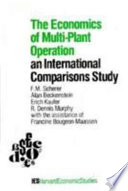 The Economics of multi-plant operation : an international comparisons study /