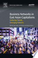 Business networks in East Asian capitalisms : enduring trends, emerging patterns /