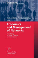 Economics and management of networks : franchising, strategic alliances, and cooperatives /