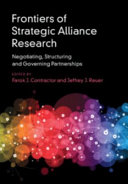Frontiers of strategic alliance research : negotiating, structuring and governing partnerships /
