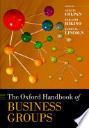 The Oxford handbook of business groups /