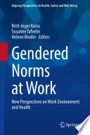Gendered Norms at Work : New Perspectives on Work Environment and Health /