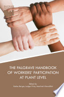 The Palgrave Handbook of Workers' Participation at Plant Level /