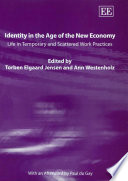 Identity in the age of the new economy : life in temporary and scattered work practices /