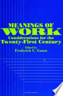 Meanings of work : considerations for the twenty-first century /