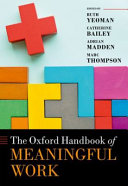 The Oxford handbook of meaningful work /