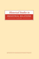 Historical studies in industrial relations.