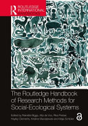 The Routledge handbook of research methods for social-ecological systems /