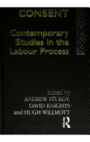 Skill and consent : contemporary studies in the labour process /
