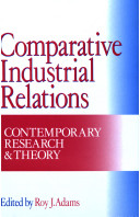 Comparative industrial relations : contemporary research and theory /