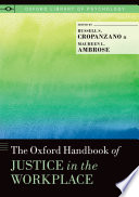 The Oxford handbook of justice in the workplace /