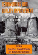 Teamworking and quality improvement : lessons from British and North American organizations /