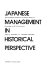 Japanese management in historical perspective : proceedings of the Fuji Conference /