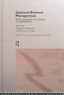 Japanese business management : restructuring for low growth and globalization /