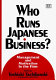 Who runs Japanese business? : management and motivation in the firm /