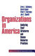 Organizations in America : analyzing their structures and human resource practices /