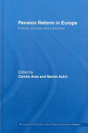 Pension reform in Europe : politics, policies and outcomes /