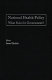 National health policy, what role for government? : proceedings of a Conference on National Health Policy held at the Hoover Institution, Stanford University, on March 28 and 29, 1980 /