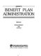 Guide to benefit plan administration /
