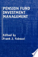 Pension fund investment management /
