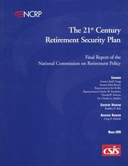 The 21st century retirement security plan : final report of the National Commission on Retirement Policy /