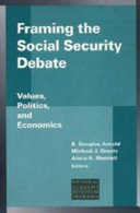 Framing the social security debate : values, politics, and economics /