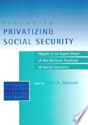 Issues in privatizing Social Security : report of an expert panel of the National Academy of Social Insurance /