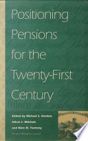 Positioning pensions for the twenty-first century /