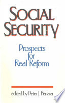 Social security : prospects for real reform /
