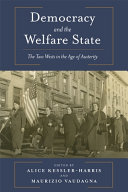 Democracy and the welfare state : the two Wests in the age of austerity /